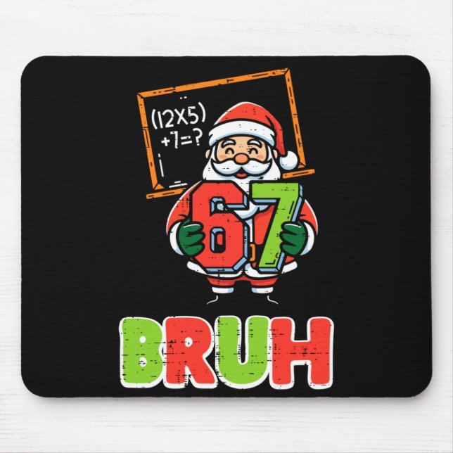 Tapis De Souris 67 Bruh Santa Funny Christmas 6 7 Meme Xmas Boys K (Devant)