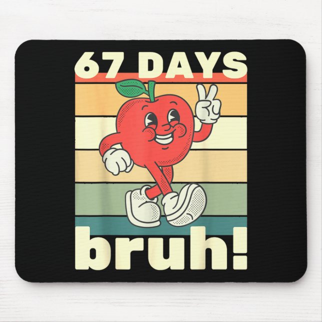 Tapis De Souris 67 Days Of School Funny Six Seven Meme Bruh Kids B (Devant)