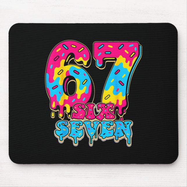Tapis De Souris 67 Glace Goutte Doux Génération Alpha Argot Six Se (Devant)
