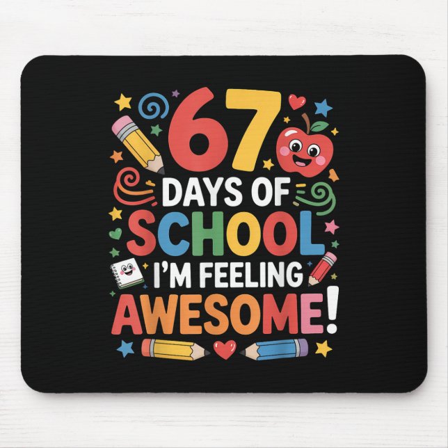 Tapis De Souris 67 jours d'école Sentiment Incroyable Mème 100ème  (Devant)
