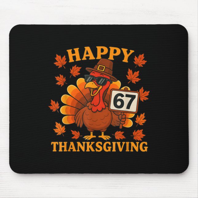 Tapis De Souris 67 Meme Joyeux Thanksgiving Dinde Drôle Six Sept  (Devant)