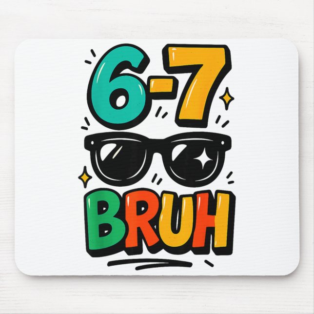 Tapis De Souris 6 7 Funny Bruh Meme Humor Six Seven 67 Kids  (Devant)