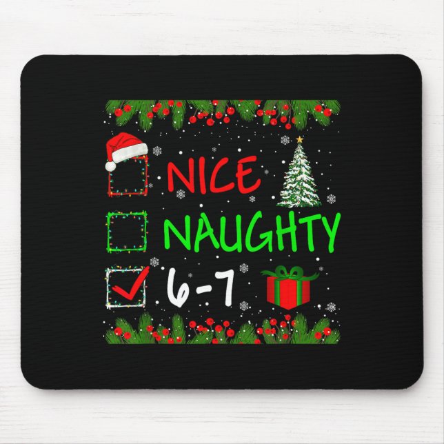 Tapis De Souris 6-7 Meme Nice Naughty 67 Christmas Santa Says  (Devant)