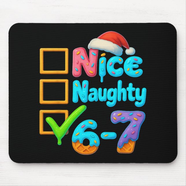 Tapis De Souris 6-7 Mème Nice Naughty 67 Noël Brain Rot Drôle (Devant)
