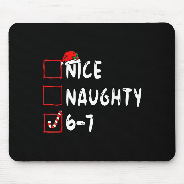 Tapis De Souris 6-7 Mème Nice Naughty 67 Noël Brain Rot Drôle (Devant)