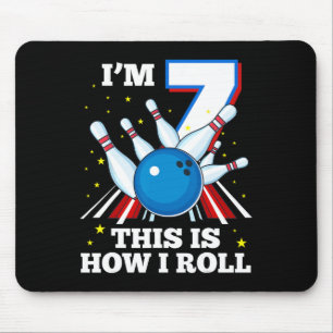 Tapis De Souris 7 Anniversaire Bowling I'm 7 Voici comment je roul
