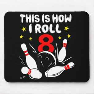 Tapis De Souris 8 Year Old Bowling This Is How I Roll 8th Birthday