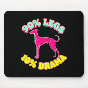 Tapis De Souris 90% jambes 10% drame drôle iggy lévrier italien