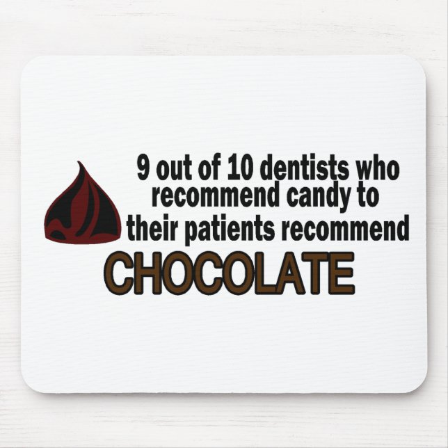 Tapis De Souris 9 sur le dentiste 10 recommandez le chocolat (Devant)