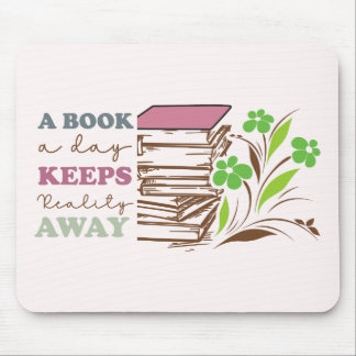 Tapis De Souris A Book A Day Keeps Reality Away
