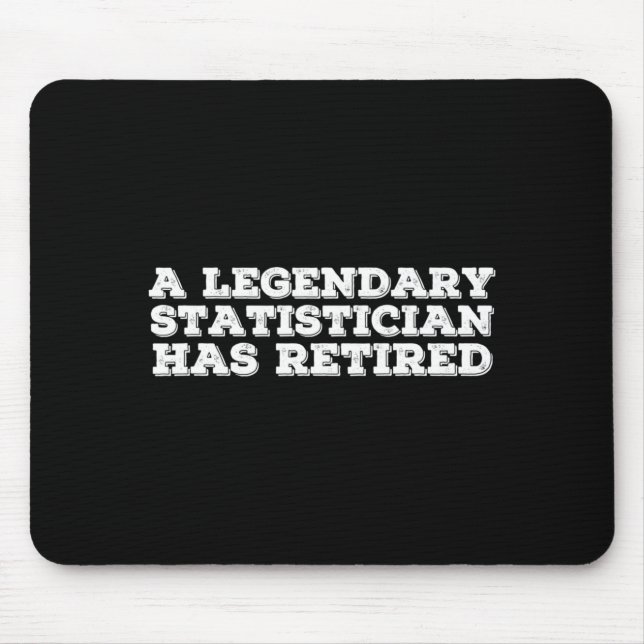 Tapis De Souris A Legendary Statistician Has Retired Funny Retirem (Devant)