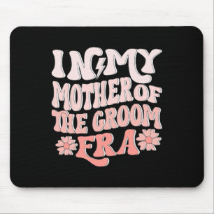 Tapis De Souris À l'ère de ma mère du marié, maman du marié 1