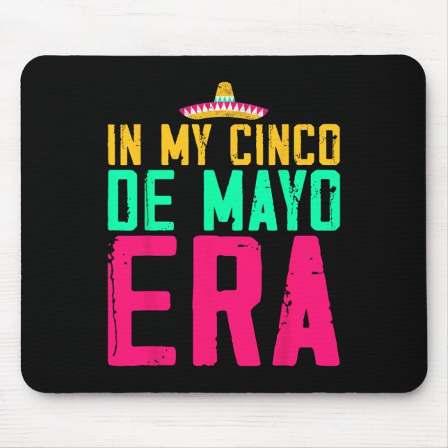 Tapis De Souris À l'ère de mon Cinco De Mayo Nacho Average Fiesta  (Devant)