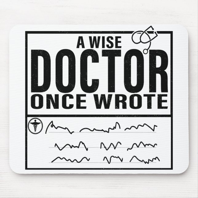 Tapis De Souris  A Wise Doctor Once Wrote Meme Funny Doctor (Devant)