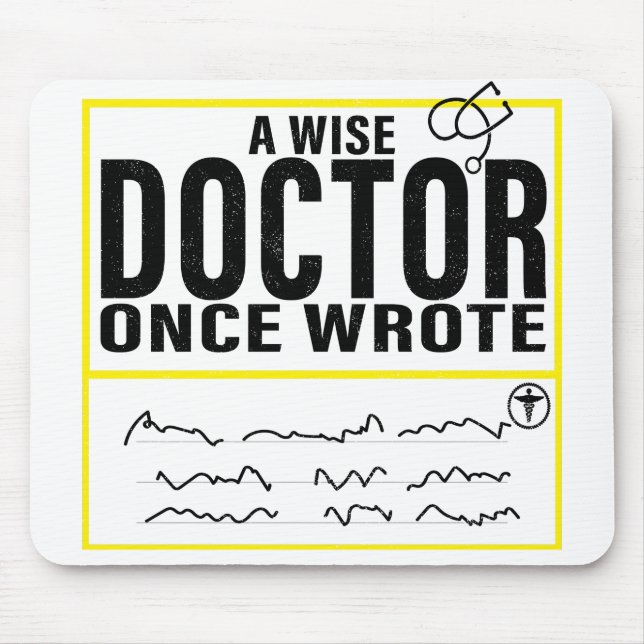 Tapis De Souris  A Wise Doctor Once Wrote Meme Funny Doctor (Devant)