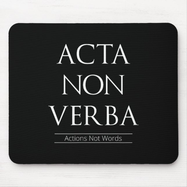 Tapis De Souris Acta Non Verba, Actions Pas Mots (Devant)