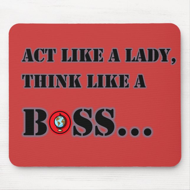 Tapis De Souris Acte comme Madame Think Like A Boss Mousepad (Devant)