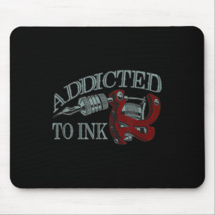 Tapis De Souris Addicité À Encre Drôle Artiste De Tatouage Encre G