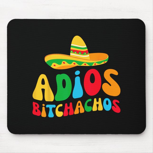 Tapis De Souris Adios Bichachos Bride Squad My Final Fiesta Bachel (Devant)