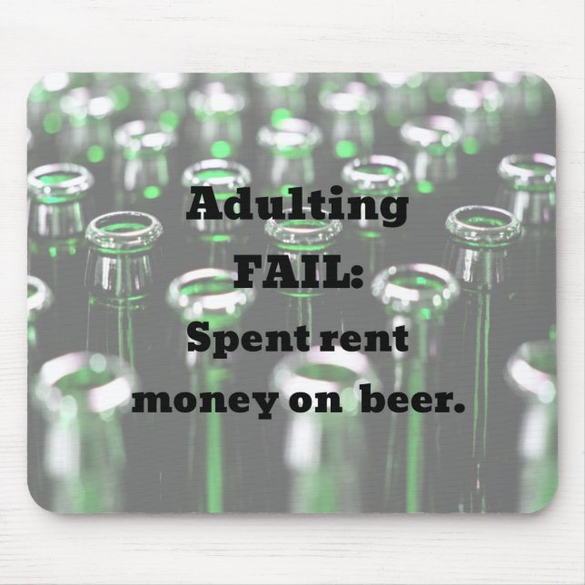 Tapis De Souris Adulting Fail : dépensé l'argent de la location de (Devant)