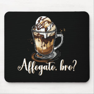 Tapis De Souris Affogato, mon pote ?, Café italien Boire Barista