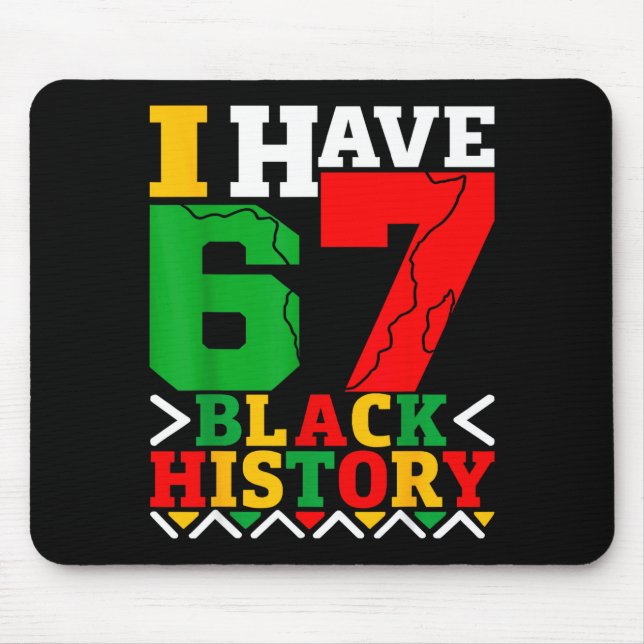 Tapis De Souris African American Pride I Have 67 Black History Mon (Devant)