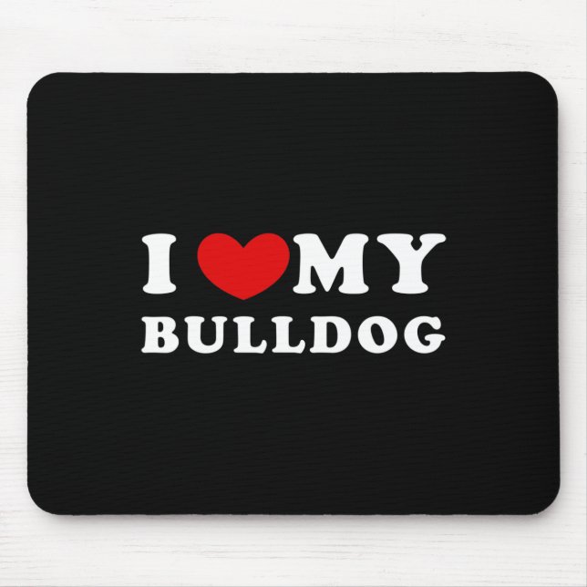 Tapis De Souris Aimer Mon Bulldog (Devant)