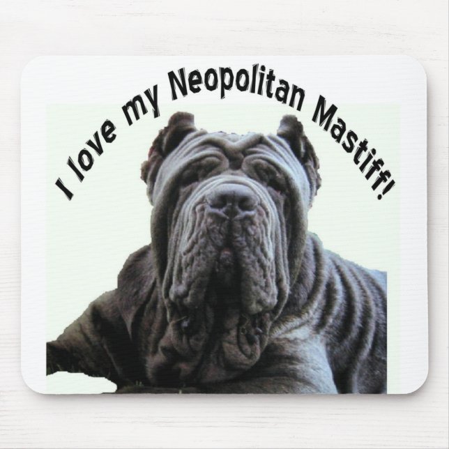 Tapis De Souris aimez mon mousepad de mastiff de Neopolitan (Devant)