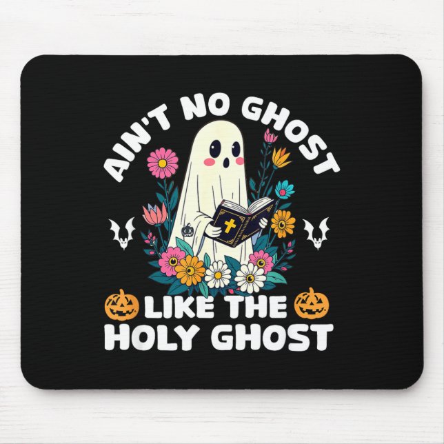 Tapis De Souris Ain't No Ghost Like The Holy Ghost Jesus Christian (Devant)