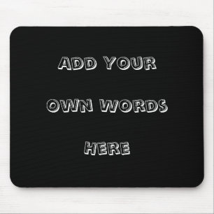 Tapis De Souris Ajoutez vos propres mots