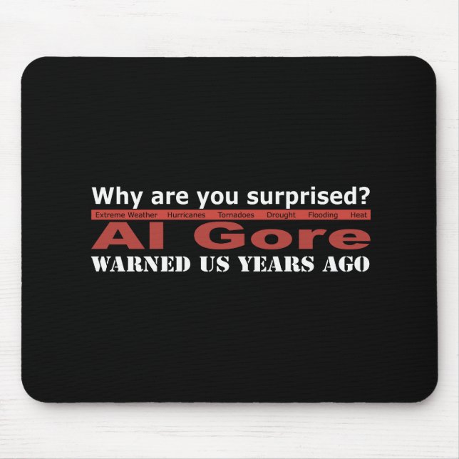 Tapis De Souris Al Gore nous a avertis (Devant)