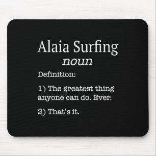 Tapis De Souris Alaia Surfeurs Alaia Surfeur Drôle Fausse Définiti