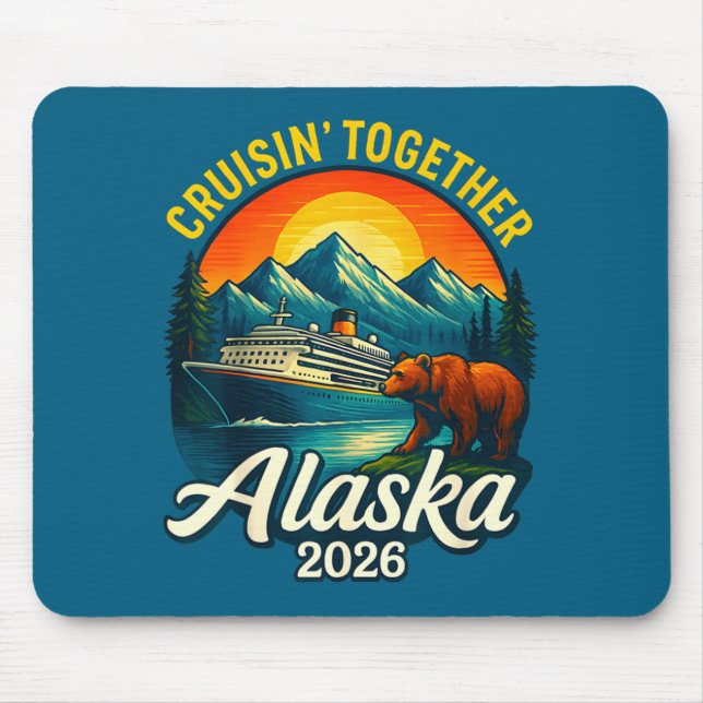 Tapis De Souris Alaska Cruise 2026 Cruisin Together Matching Famil (Devant)
