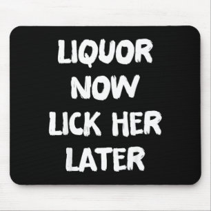 Tapis De Souris Alcool la lèche plus tard amusement à boire enterr