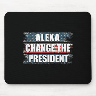 Tapis De Souris Alexa Change Le Président Funny Trump