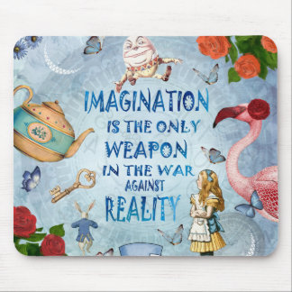 Tapis De Souris Alice In Wonderland Citation - Imagination