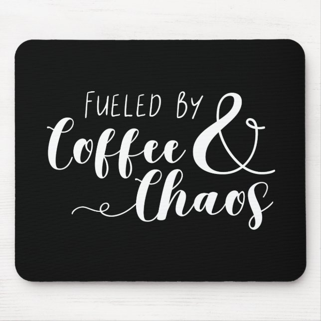 Tapis De Souris Alimenté Par Café & Chaos (Devant)