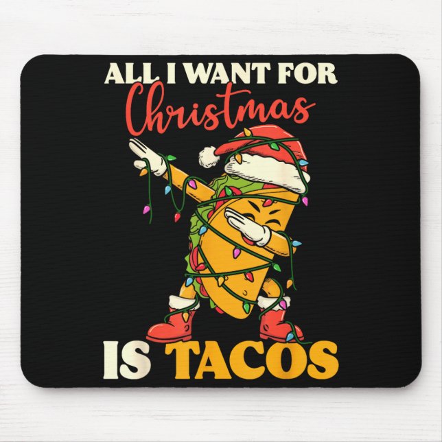 Tapis De Souris All I Want For Christmas Is Tacos Funny Dabbing Me (Devant)