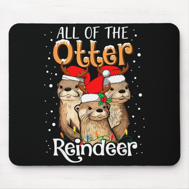 Tapis De Souris All Of The Otter Reindeer Christmas Otters Santa X (Devant)