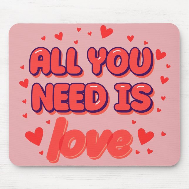 Tapis De Souris “All You Need Is Love” Mouse Pad (Devant)