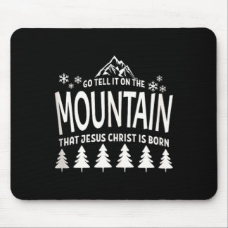 Tapis De Souris Allez dire sur la montagne que Jésus-Christ est né