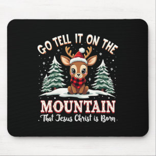 Tapis De Souris Allez Le Dire Sur La Montagne Que Jésus-Christ Est