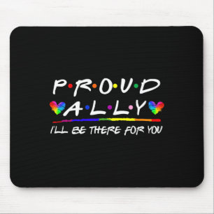 Tapis De Souris Allié fière de la communauté LGBT 'll Il y a un de