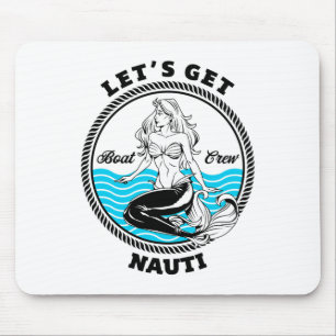 Tapis De Souris Allons être coquins sirène drôle nautique bateau 