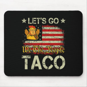 Tapis De Souris Allons Taco Drôle Trump Toujours Déclare forfait 1