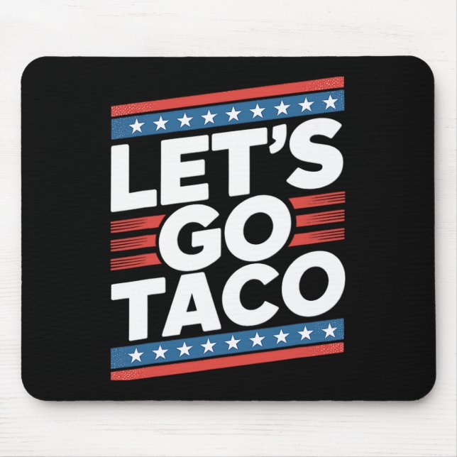 Tapis De Souris Allons Taco Shirt Drôle (Devant)