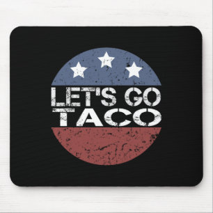 Tapis De Souris Allons Taco Toujours Poulet Dehors Drôle Américain