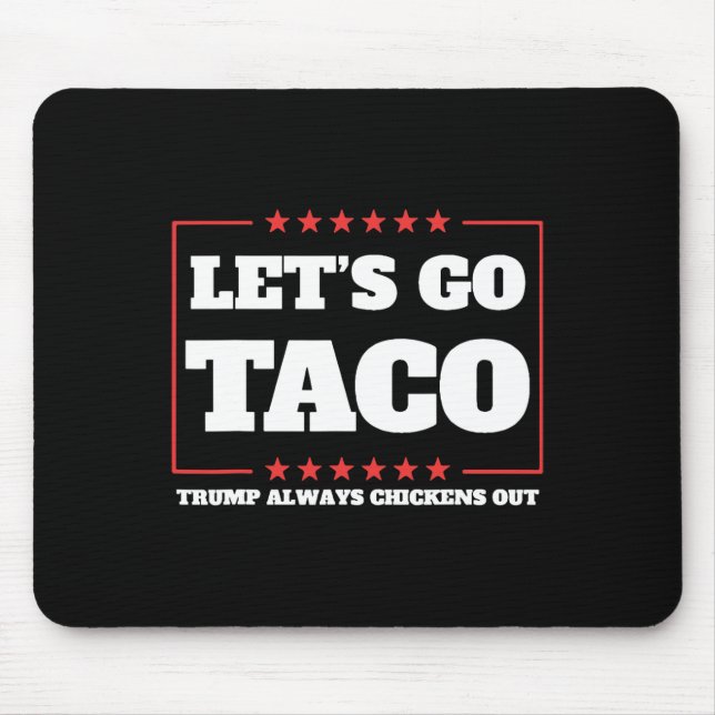 Tapis De Souris Allons Taco Trump Recule Toujours Devant Droits de (Devant)
