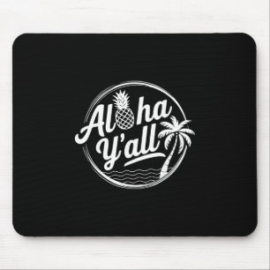 Tapis De Souris Aloha à tous Drôle de Palmier Tropical Sud Pineapp
