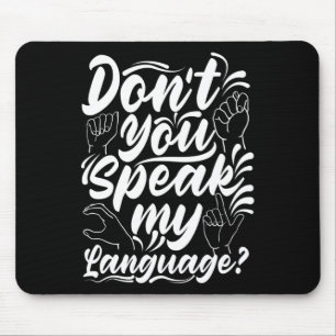 Tapis De Souris Alphabet ASL Ne Parlez Vous Pas Ma Langue Des Sign